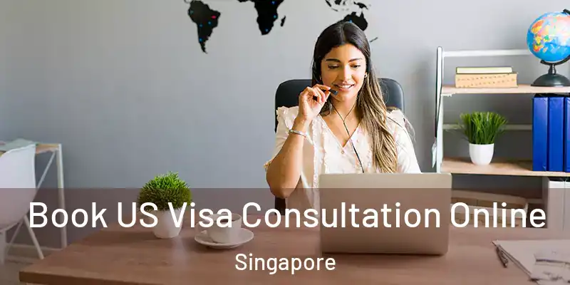  Book US Visa Consultation Online Singapore