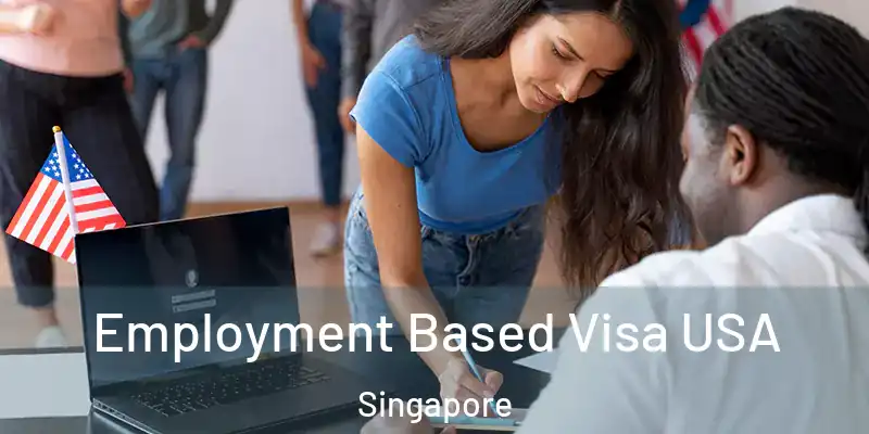  Employment Based Visa USA Singapore