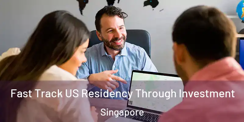  Fast Track US Residency Through Investment Singapore