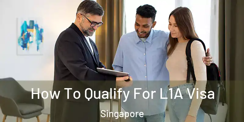  How To Qualify For L1A Visa Singapore