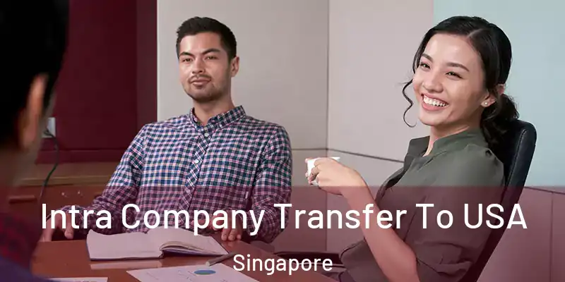  Intra Company Transfer To USA Singapore