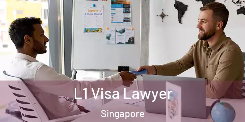  L1 Visa Lawyer Singapore