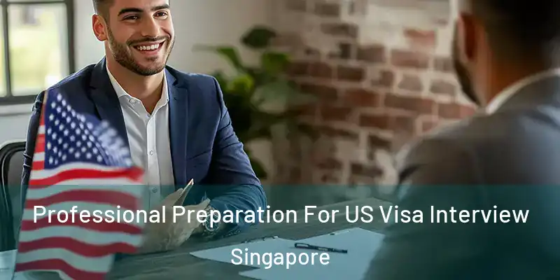  Professional Preparation For US Visa Interview Singapore