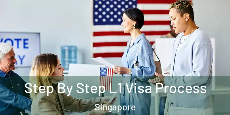  Step By Step L1 Visa Process Singapore