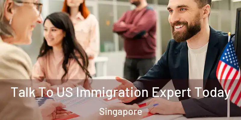 Talk To US Immigration Expert Today Singapore