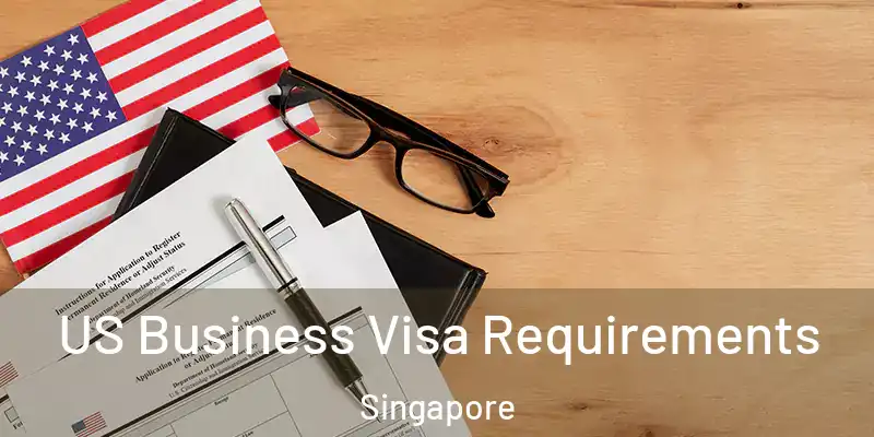  US Business Visa Requirements Singapore