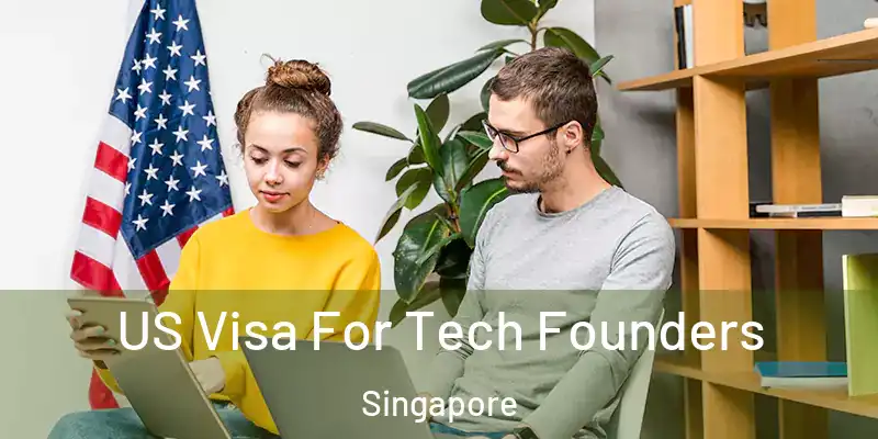  US Visa For Tech Founders Singapore