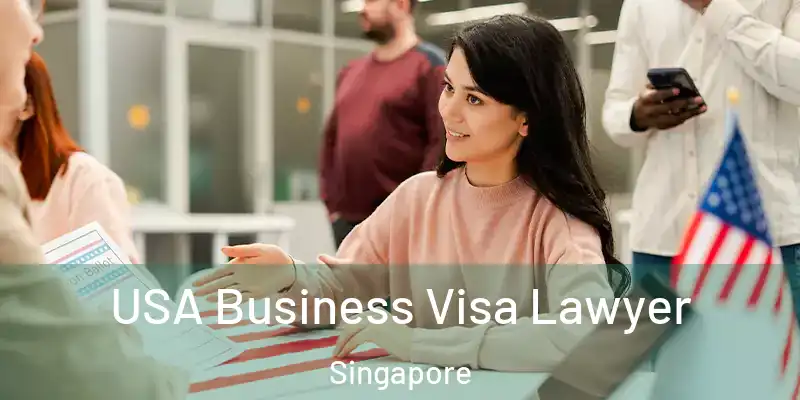  USA Business Visa Lawyer Singapore